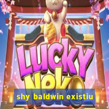 shy baldwin existiu